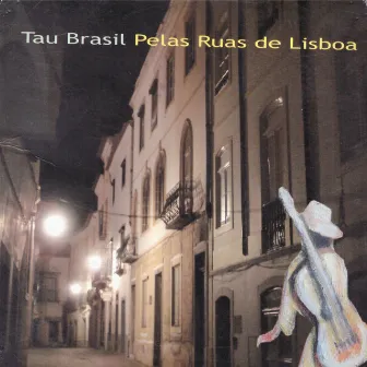 Pelas Ruas de Lisboa by Tau Brasil