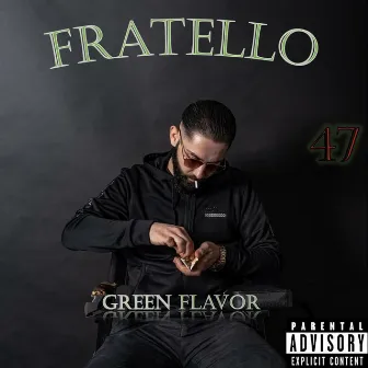 Green Flavor by Fratello 47