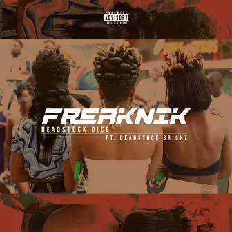 Freaknik by Dead$tock Dice