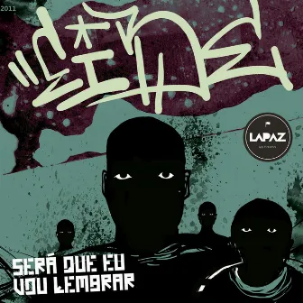 Será Que Eu Vou Lembrar by Eibe Lapaz