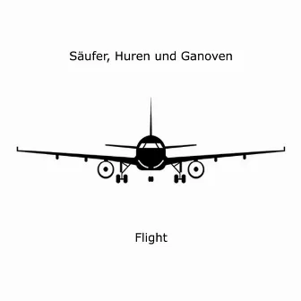 Flight by Säufer Huren Und Ganoven