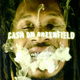 Cash on Greenfield (Explicit) by Geez Da Gawd