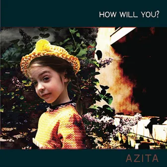 How Will You? by AZITA