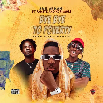 Bye Bye to Poverty by Amg Armani