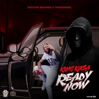 Ready Now by King Kasa