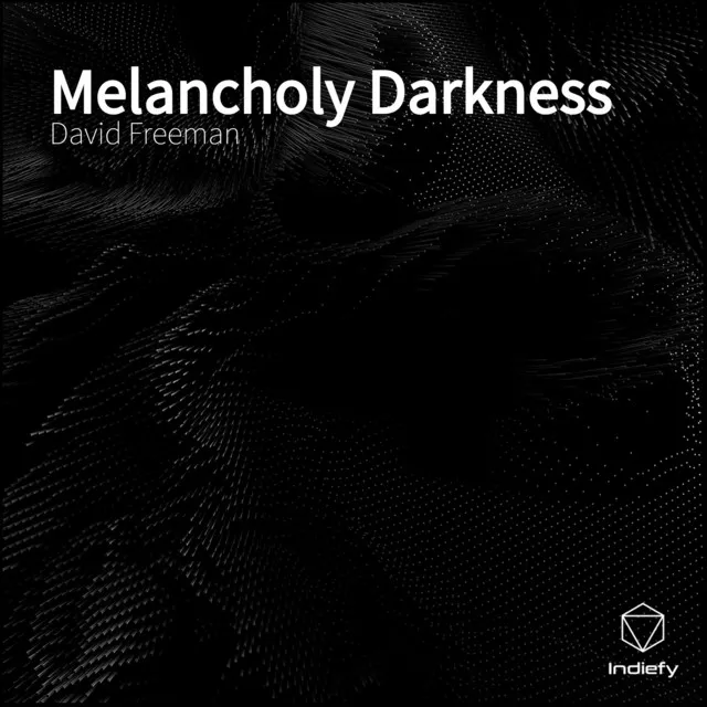 Melancholy Darkness