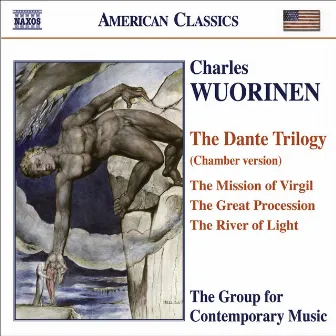 Wuorinen: Dante Trilogy (Chamber Version) by Charles Wuorinen