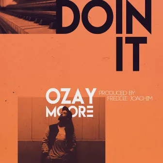 Doin It by Ozay Moore