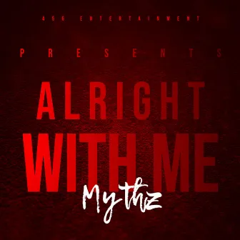 Alright With Me by Mythz