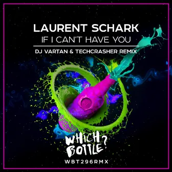 If I Can't Have You (DJ Vartan & Techcrasher Remix) by Laurent Schark