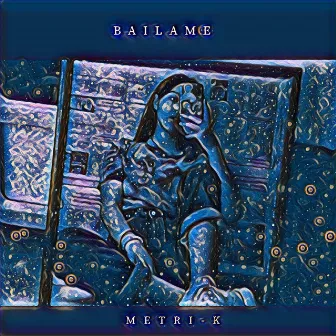 Bailame by Metri-K