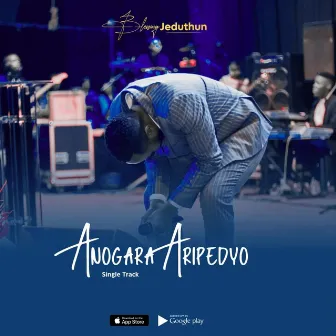 Anogara Aripedyo by Blessing Jeduthun