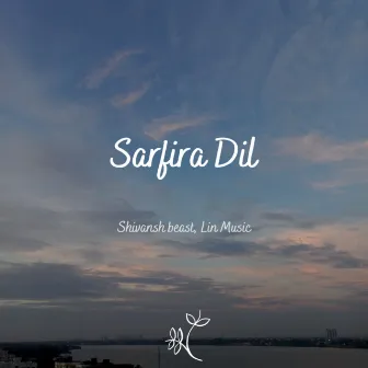 Sarfira Dil by Lin Music