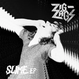 Slime EP by Zig Zags