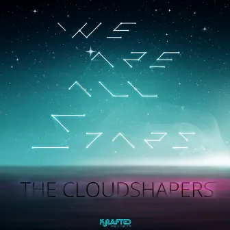 We Are All Stars by The CloudShapers