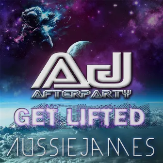 Get Lifted by AJ Afterparty