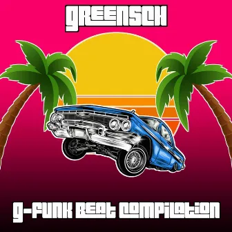 G-Funk Beat Compilation by Greensch