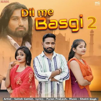 Dil Me Basgi 2 by Satish Gahlot