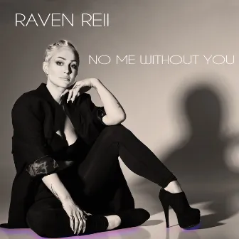 No me without you by Raven Reii