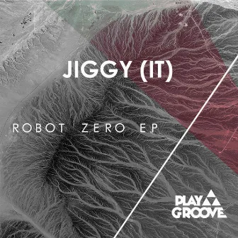 Robot Zero EP by Jiggy (IT)