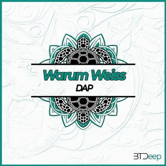 Dap by Warum Weiss