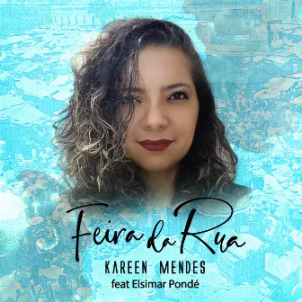 Feira Da Rua by Kareen Mendes