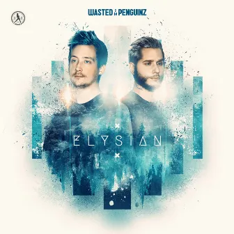 Elysian by Wasted Penguinz