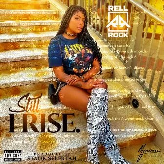 Still I Rise by Rell Rock