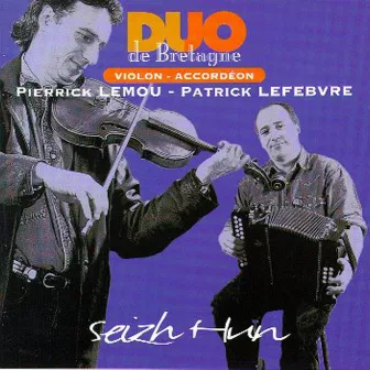 Seizh Hun (Fiddle and Diatonic Accordion- Celtic Instrumentals Music from Brittany - Keltia Musique - Bretagne) by Patrick Lefebvre