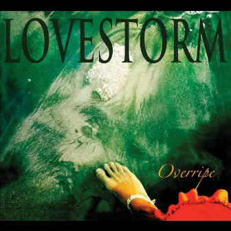 Overripe by Lovestorm