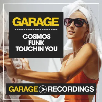 Touchin You by Cosmos Funk