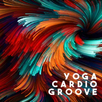 Yoga Cardio Groove - Single by KCentric