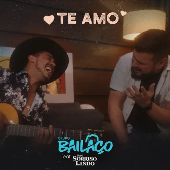 Te Amo by Grupo Bailaço