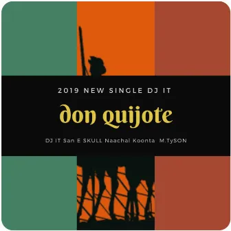 Don Quijote by DJ IT