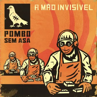 A Mão Invisível by Pombo Sem Asa