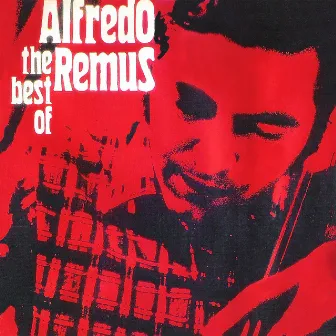 The Best of Alfredo Remus by Alfredo Remus