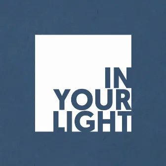 In Your Light by John Finch