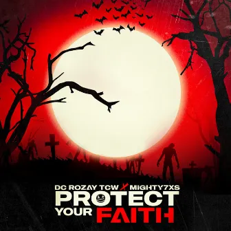 Protect YOUR FAITH by DC RozaY × TCW