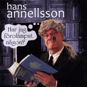 Har Jag Förolämpat Någon? by Hans Annellsson