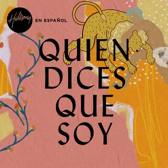 Quien Dices Que Soy by Hillsong en Español