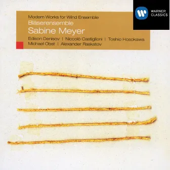 Modern Works for Wind Ensemble by Bläserensemble Sabine Meyer