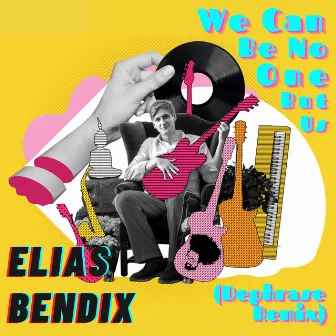 We Can Be No One but Us (Dephrase Remix) by Elias Bendix