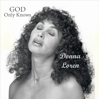 God Only Knows by Donna Loren