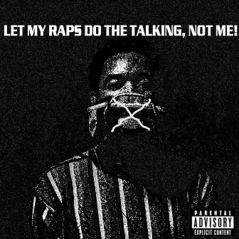 let my raps do the talking, not me! by Siddy Mitzvah