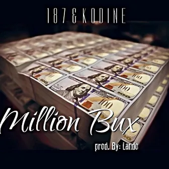 187 & Kodine- Million Bux by 187ky