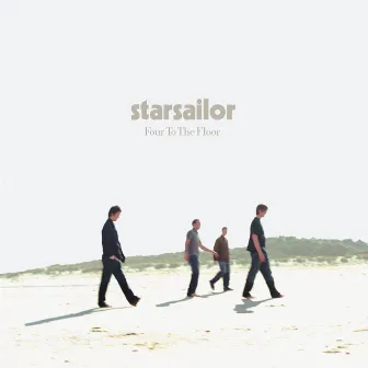 Four To The Floor by Starsailor