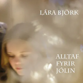 Alltaf fyrir jólin by Lára Björk Hall