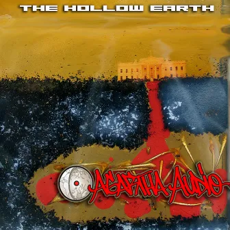 The Hollow Earth by Agartha Audio