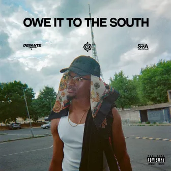 Owe it to The South by Devante Vaughan