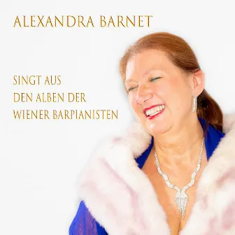 Alexandra Barnet singt aus den Alben der Wiener Barpianisten by Reinhard Wallner